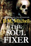 The Soul Fixer - D.M. Mitchell