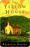 The Yellow House - Patricia Falvey