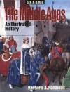 The Middle Ages: An Illustrated History (Illustrated Histories) - Barbara A. Hanawalt, Loraine Machlin