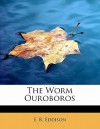 The Worm Ouroboros - E.R. Eddison