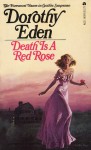 Death Is A Red Rose - Dorothy Eden