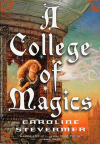 A College of Magics - Caroline Stevermer
