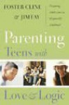 Parenting Teens with Love & Logic - Jim Fay, Foster Cline Md