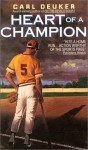 Heart of a Champion - Carl Deuker