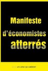 Manifeste d'économistes atterrés - Philippe Askenazy, Thomas Coutrot, André Orléan, Henri Sterdyniak