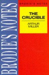 Brodie's Notes On Arthur Miller's The Crucible - Arthur Miller