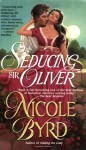 Seducing Sir Oliver - Nicole Byrd