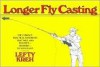 Longer Fly Casting - Lefty Kreh