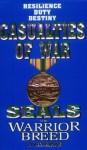 Seals the Warrior Breed: Casualties of War - H. Jay Riker