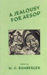 A Jealousy for Aesop - W.C. Bamberger, Ross Zirkle