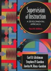 Supervision Of Instruction: A Developmental Approach - Carl D. Glickman, Stephen P. Gordon, Jovita M. Ross-Gordon