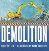 Demolition (Board Book) - Sally Sutton, Brian Lovelock