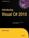 Introducing Visual C# 2010 (Expert's Voice in .NET) - Adam Freeman