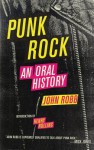 Punk Rock: An Oral History - John Robb, Lars Fredriksen