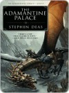 The Adamantine Palace - Stephen Deas