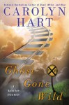 Ghost Gone Wild: A Bailey Ruth Ghost Novel (Audio) - Carolyn Hart, Ann Marie Lee