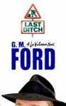 Last Ditch - G.M. Ford