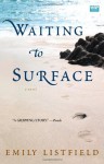 Waiting to Surface - Emily Listfield