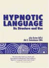 Hypnotic Language: Its Structure and Use - John Burton, Bob G. Bodenhamer