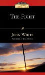 The Fight: A Practical Handbook for Christian Living (IVP Classics) - John White