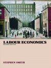 Labour Economics - Stephen W. Smith