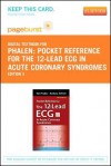 Pocket Reference for the 12-Lead ECG in Acute Coronary Syndromes - Pageburst E-Book on Vitalsource (Retail Access Card) - Tim Phalen, Barbara J. Aehlert