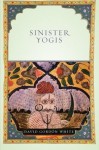 Sinister Yogis - David Gordon White