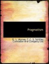 Pragmatism - D.L. Murray, F.C.S. Schiller