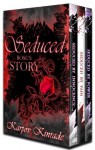 Seduced: Rose's Story (Books 1-3) (The Seduced Saga) - Karpov Kinrade