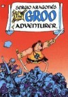 The Groo Adventurer (Reprints Groo 1-4) - Sergio Aragonés, Mark Evanier