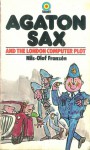 Agaton Sax and the London Computer Plot - Nils-Olof Franzén