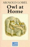 Owl At Home (I Can Read) - Arnold Lobel