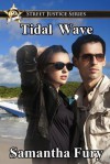 Tidal Wave (Street Justice #2) - Samantha Fury