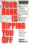 Your Bank Is Ripping You Off, Revised and Updated Edition - Edward F. Mrkvicka Jr.