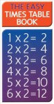 The Easy Times Table Book (Know How) - Foulsham