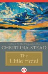 The Little Hotel - Christina Stead
