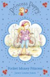 Princess Poppy: Pocket Money Princess (Princess Poppy Fiction) - Janey Louise Jones