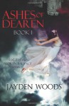 Ashes of Dearen: Book 1 - Jayden Woods