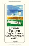Logbuch eines unbarmherzigen Jahres - Connie Palmen