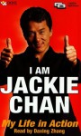 I Am Jackie Chan: My Life in Action - Jackie Chan