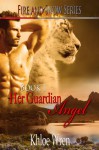 Her Guardian Angel (Fire and Snow) - Khloe Wren