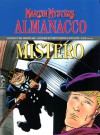 Almanacco del Mistero 2003 - Martin Mystere: Quarant’anni dopo - Alfredo Castelli, Luisa Zancanella, Giancarlo Alessandrini