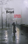 L'Attente de l'aube - William Boyd, Christiane Besse