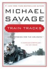 Train Tracks: Family Stories for the Holidays - Michael Savage