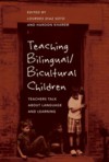 Teaching Bilingual/Bicultural Children: Teachers Talk about Language and Learning - Lourdes Soto, Haroon Kharem