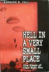 Hell In A Very Small Place: The Siege of Dien Bien Phu - Bernard B. Fall