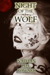Night of the Wolf - Nathan J.D.L. Rowark