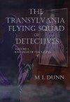 The Transylvania Flying Squad of Detectives - M.L. Dunn