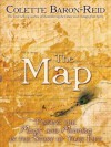 The Map: Finding the Magic and Meaning in the Story of Your Life - Colette Baron-Reid