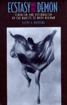 Ecstasy and the Demon: Feminism and Nationalism in the Dances of Mary Wigman - Susan Manning